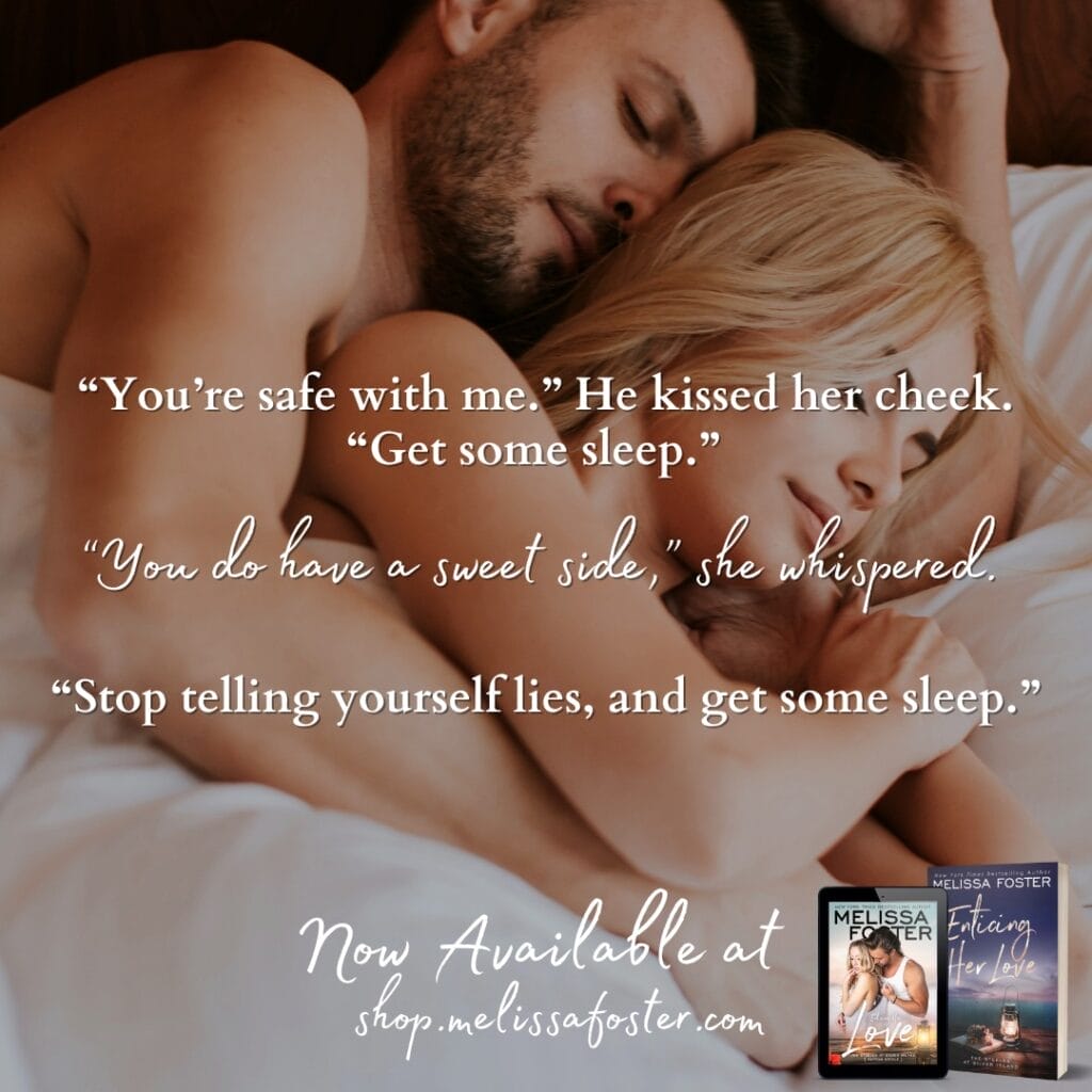 Enticing Her Love by Melissa Foster You're Safe Teaser