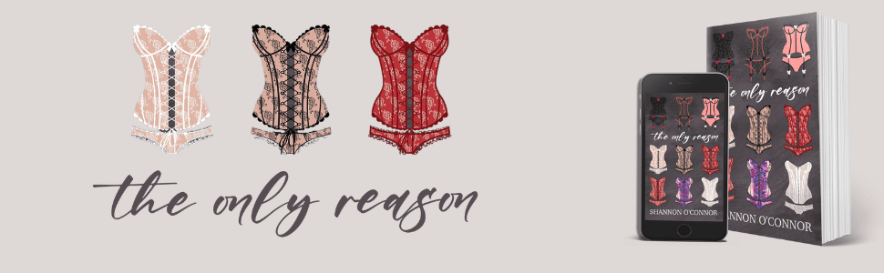 The Only Reason by Shannon OConnor Banner