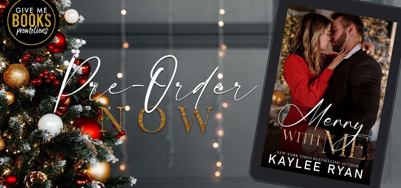 Merry With Me by Kaylee Ryan Banner
