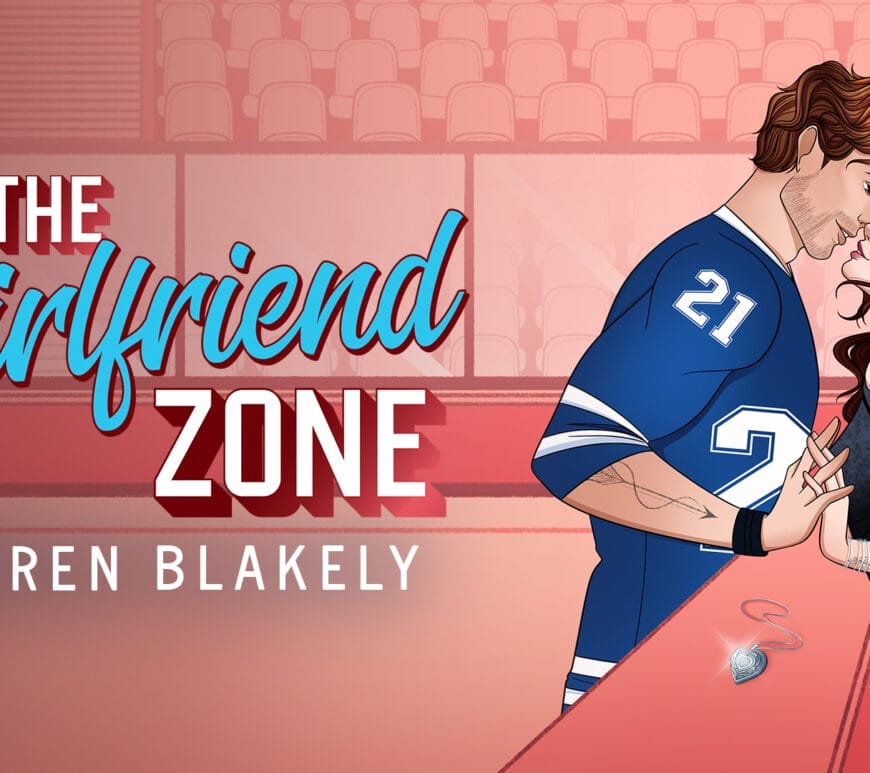 The Girlfriend Zone by Lauren Blakely Banner