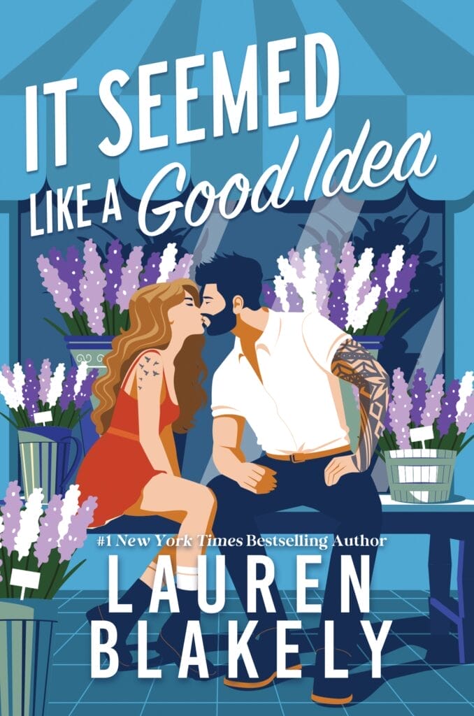 It Seemed Like a Good Idea by Lauren Blakely Cover