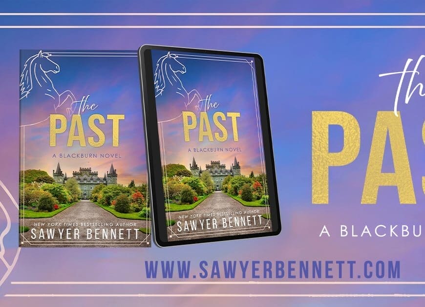 The Past by Sawyer Bennett Banner