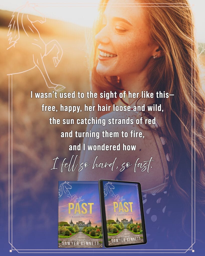 The Past by Sawyer Bennett Teaser She Looks Free