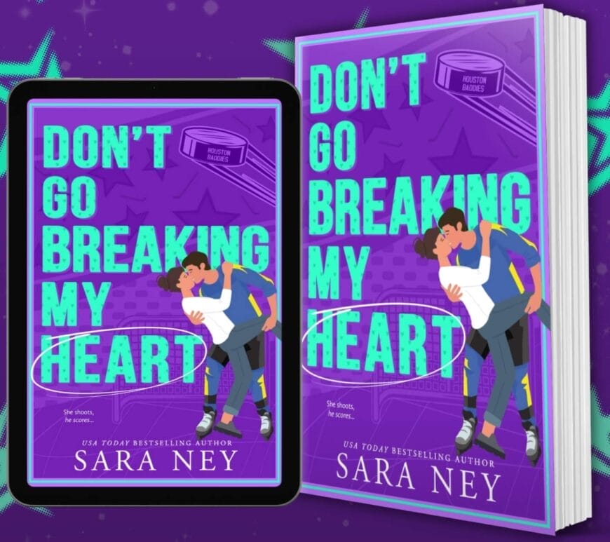 Dont Go Breaking My Heart by Sara Ney Banner