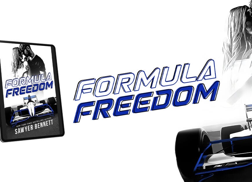 Formula Freedom by Sawyer Bennett Banner