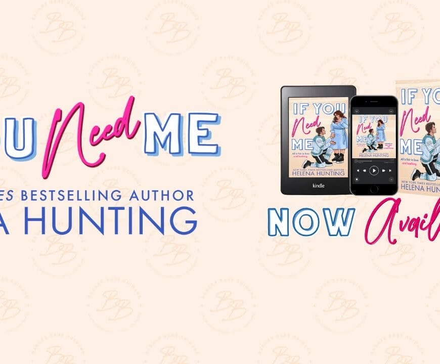 If You Need Me by Helena Hunting Banner