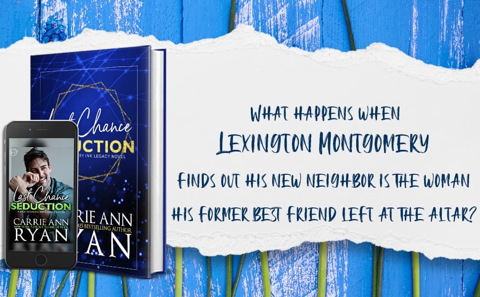 Last Chance Seduction by Carrie Ann Ryan Banner