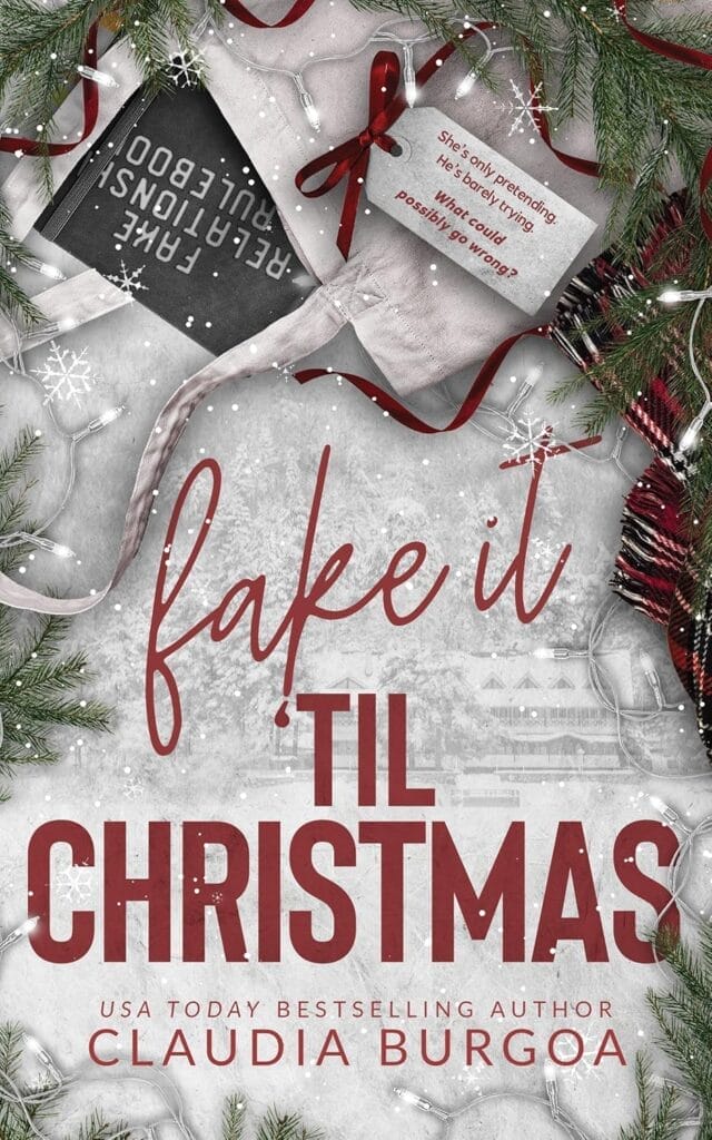 Fake It Til Christmas by Claudia Burgoa Cover