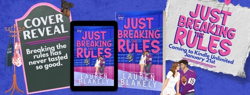 Just Breaking the Rules by Lauren Blakely Banner