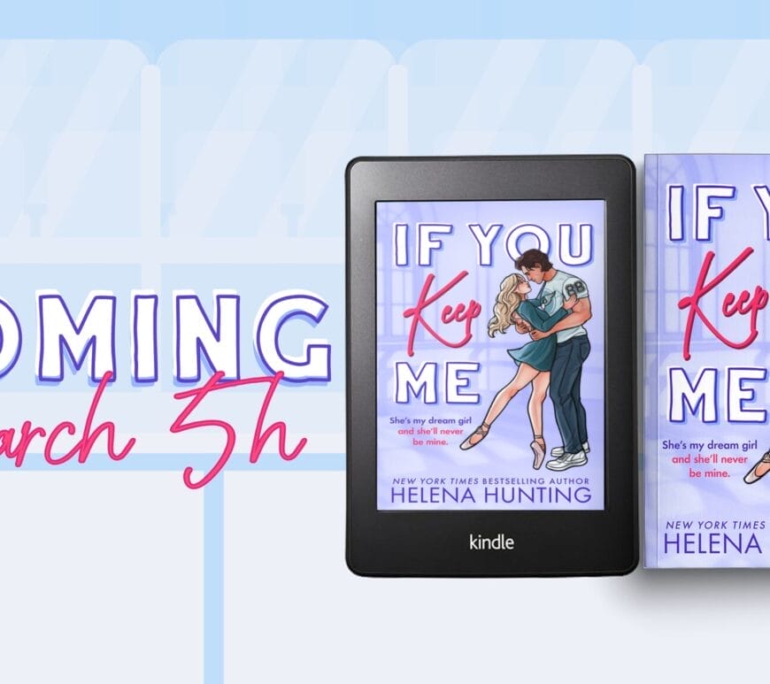 If You Keep Me by Helena Hunting Banner