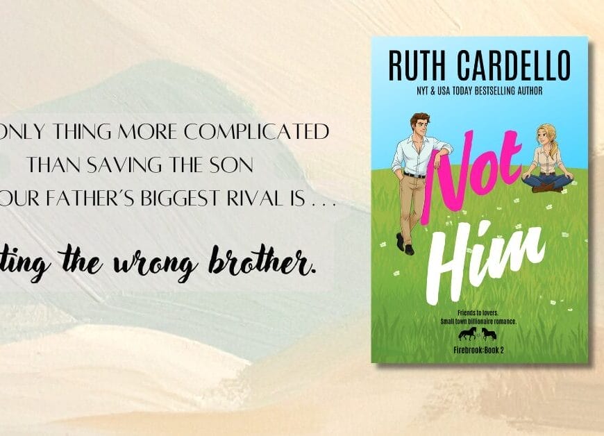Not Him by Ruth Cardello Banner